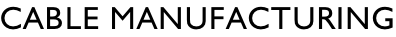 Cable manufacturing