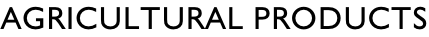Agricultural pRoducts
